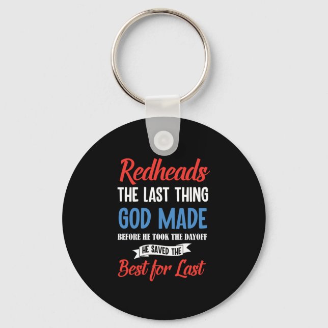 Redhead Are The Best Red Hair Ginger Redheads Gift Key Ring (Front)