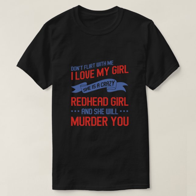 Redhead Girlfriend Ginger Red Hair Redheads Gift T-Shirt (Design Front)
