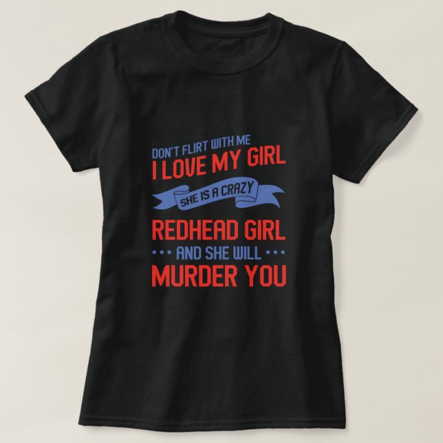 Redhead Girlfriend Ginger Red Hair Redheads Gift T-Shirt (Design Front)