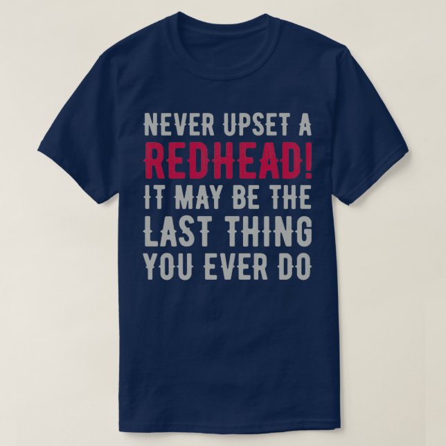 Redhead Hair Quote Funny Humor Saying 4 T-Shirt (Design Front)
