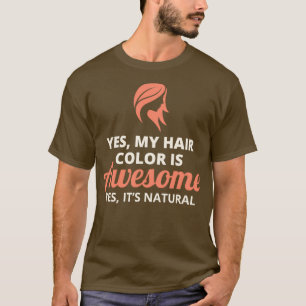Redhead Hair Quote Funny Humour Saying 13 T-Shirt