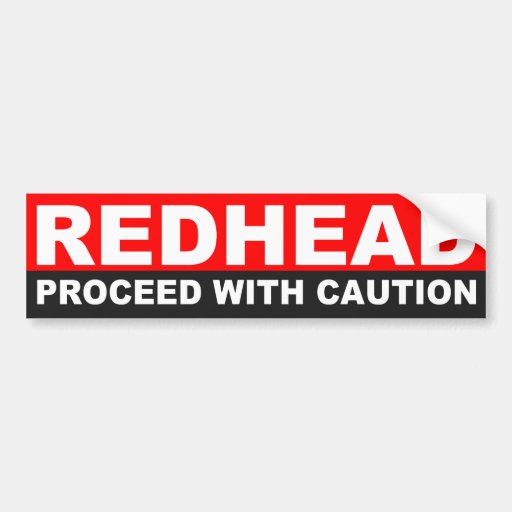Image of REDHEAD, PROCEED WITH CAUTION Bumper Sticker