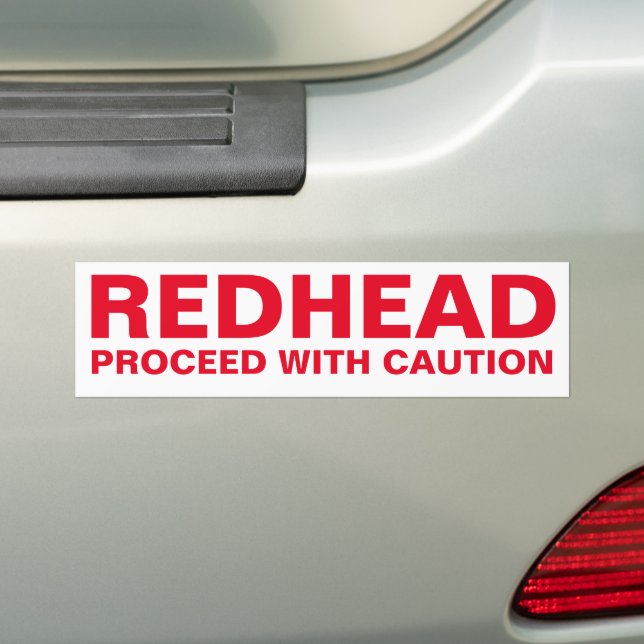 REDHEAD, PROCEED WITH CAUTION BUMPER STICKER (On Car)
