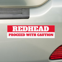 REDHEAD, PROCEED WITH CAUTION