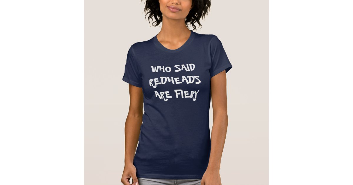 Redhead Sayings Tee Shirt | Zazzle.co.uk