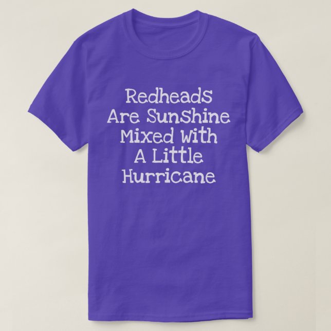 Redheads Are Sunshine Mixed With A Little Hurrican T-Shirt (Design Front)