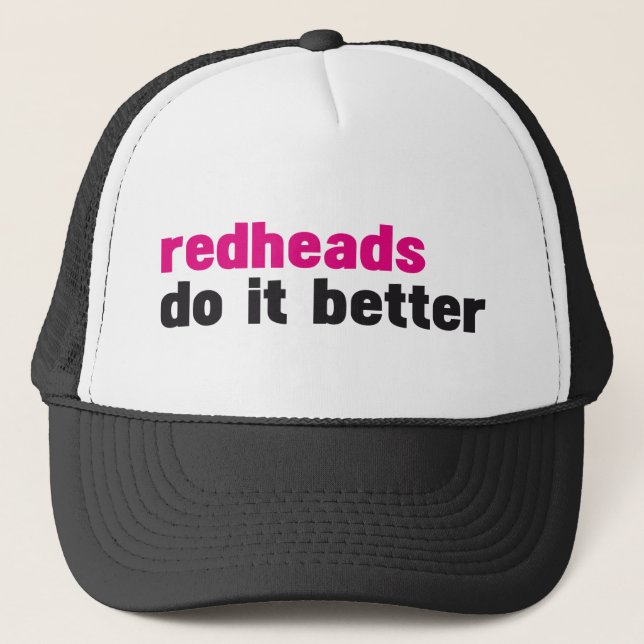 Redheads do it better trucker hat (Front)
