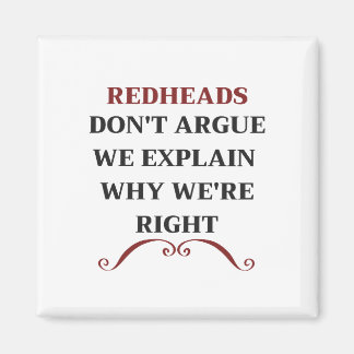 REDHEADS Don't Argue We Explain Why We're Right Magnet