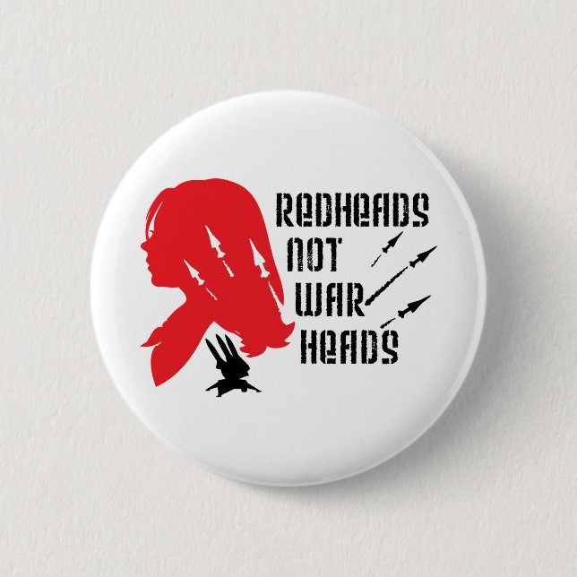 Redheads Not Warheads 6 Cm Round Badge (Front)