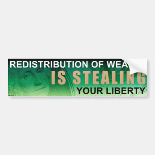 Redistribution of Wealth Bumper Sticker