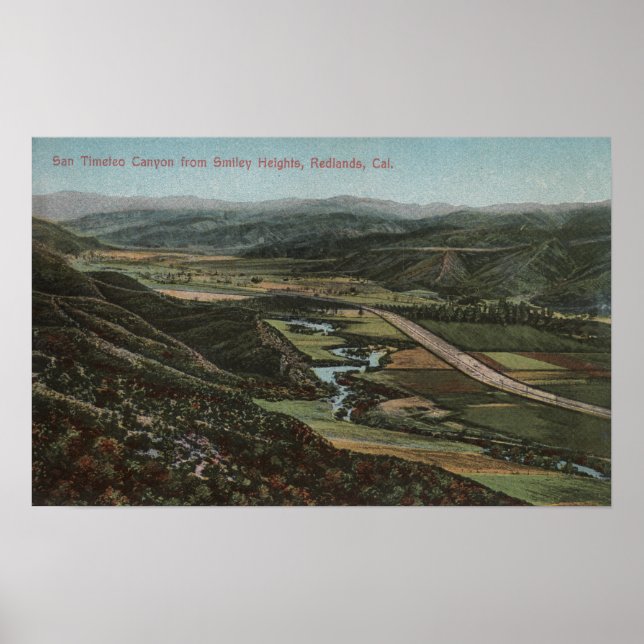 Redlands, CA - San Timeteo Canyon from Smiley Poster (Front)