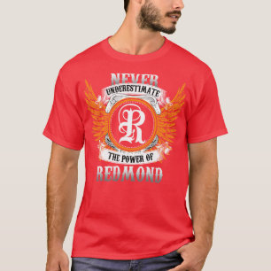 Redmond Name Shirt Never Underestimate The Power O