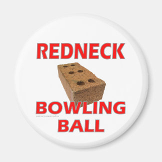 REDNECK BOWLING BALL MAGNET
