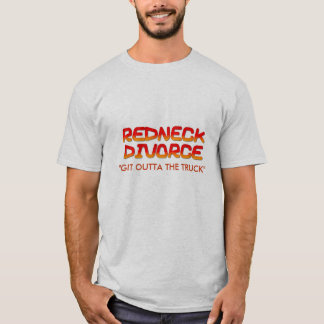 Redneck Divorce... T-Shirt