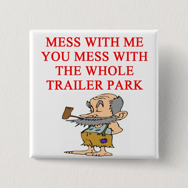 redneck hillbilly joke 15 cm square badge (Front)