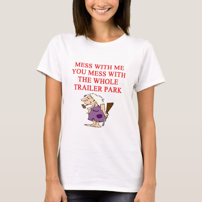 redneck hillbilly joke T-Shirt (Front)