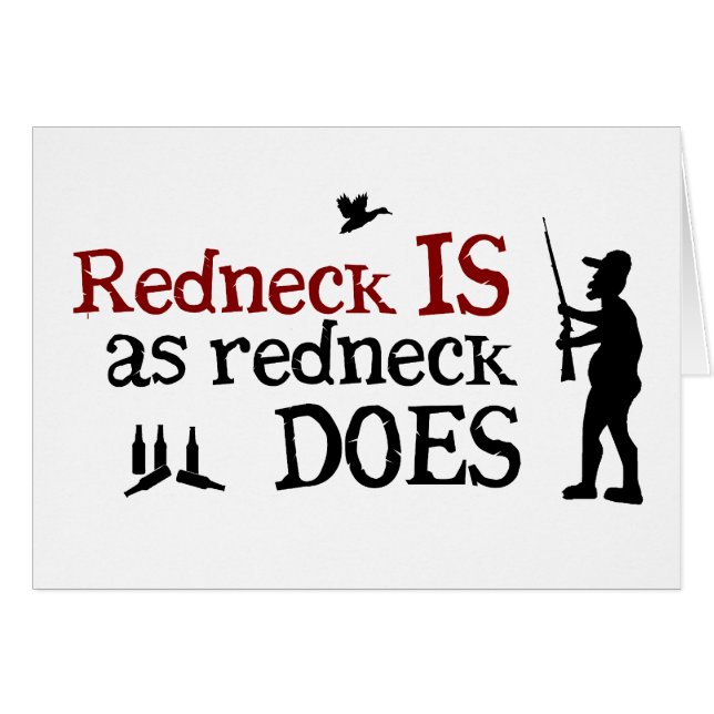 Redneck Is as Redneck Does (Front Horizontal)