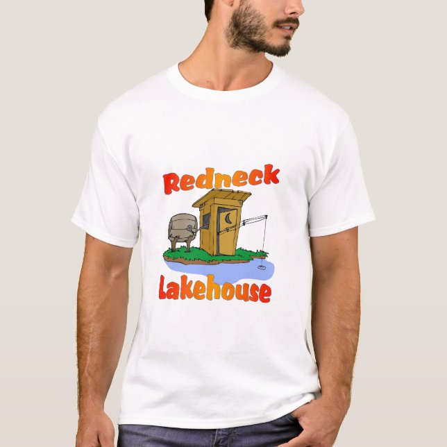Redneck Lakehouse T-Shirt (Front)