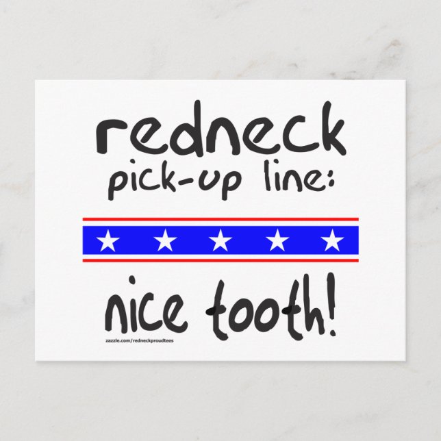 REDNECK PICK-UP LINE NICE TOOTH T-SHIRTS POSTCARD (Front)