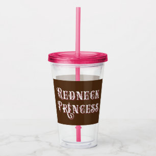Redneck Princess Fancy Text Acrylic Tumbler