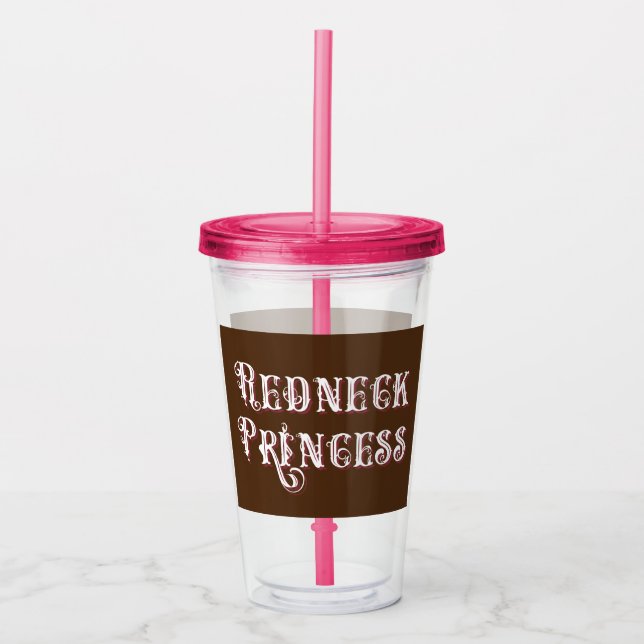 Redneck Princess Fancy Text Acrylic Tumbler (Front)
