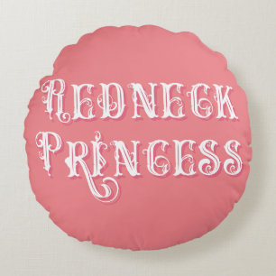 Redneck Princess Fancy Text Pink Round Cushion