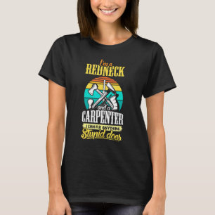 Redneck Proud Country Southern Style Carpenter Mem T-Shirt