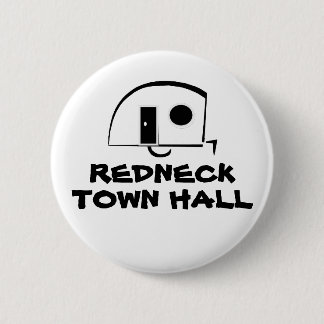 REDNECK TOWN HALL button