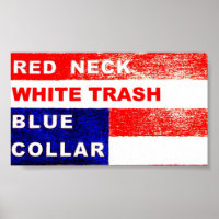 RedNeck White Trash Blue Collar Art