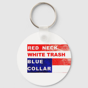 RedNeck White Trash Blue Collar Key Fob