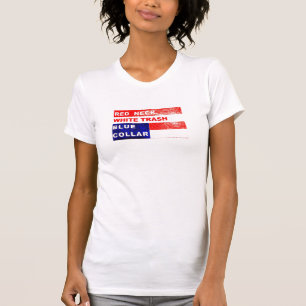 RedNeck White Trash Blue Collar Life of the Party T-Shirt