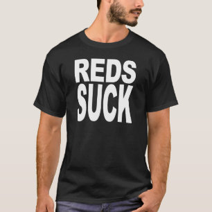 Reds Suck T-Shirt