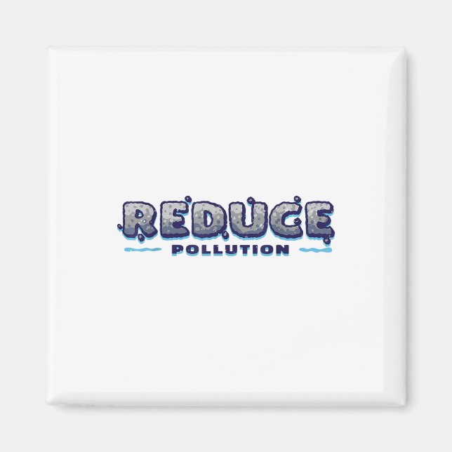 Reduce Pollution, Environmentalism, Environmental  Magnet (Front)