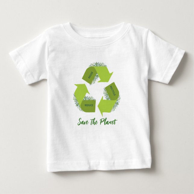 Reduce, Reuse, Recycle Baby T-Shirt (Front)