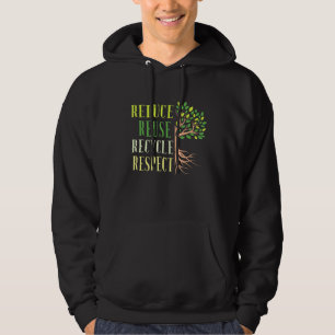 Reduce Reuse Recycle Climate Crisis Environmental Hoodie
