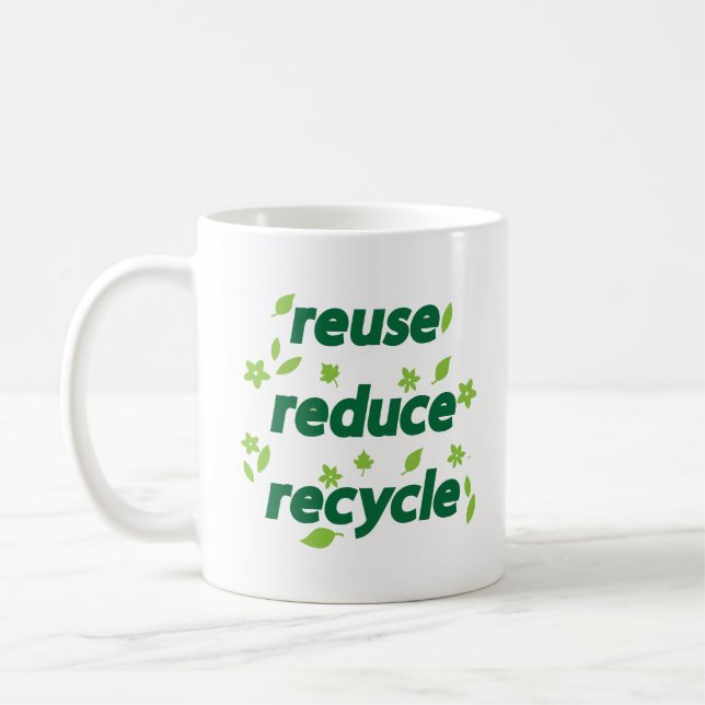 Reduce reuse recycle coffee mug (Left)