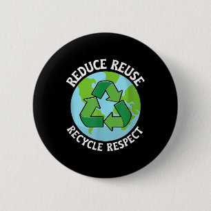Reduce Reuse Recycle Environmental Protection  6 Cm Round Badge
