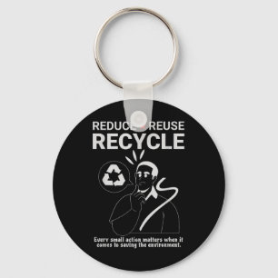 Reduce, Reuse, Recycle _ Environmental Protection Key Ring