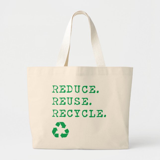 Reduce.Reuse.Recycle. Large Tote Bag (Front)