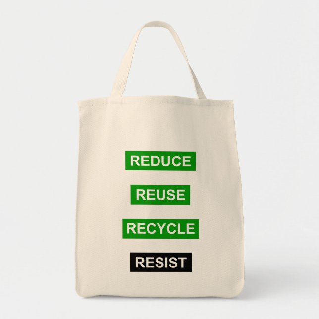Reduce Reuse Recycle Resist Tote (Front)
