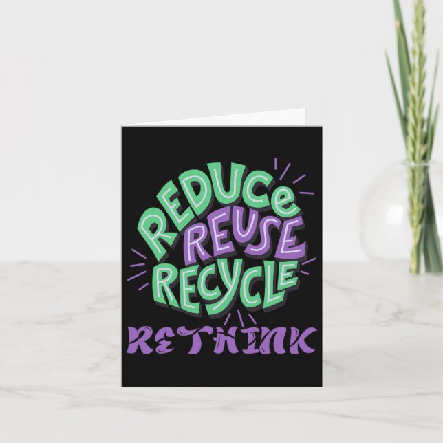 Reduce Reuse Recycle Rethink Fun Recycling Earth D Card (Front)