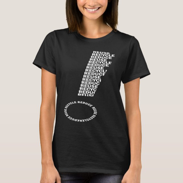 Reduce Reuse Recycle T-Shirt (Front)