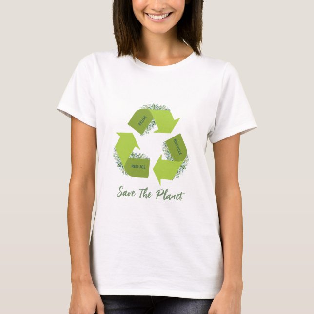 Reduce, Reuse & Recycle T-Shirt (Front)