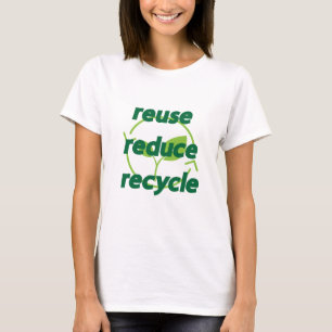 Reduce reuse recycle T-Shirt