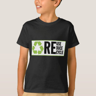 Reduce ReUse Recycle T-Shirt