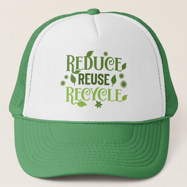 Reduce reuse recycle trucker hat (Front)