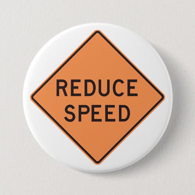 Reduce Speed Orange Diamond Road Sign 7.5 Cm Round Badge (Front)