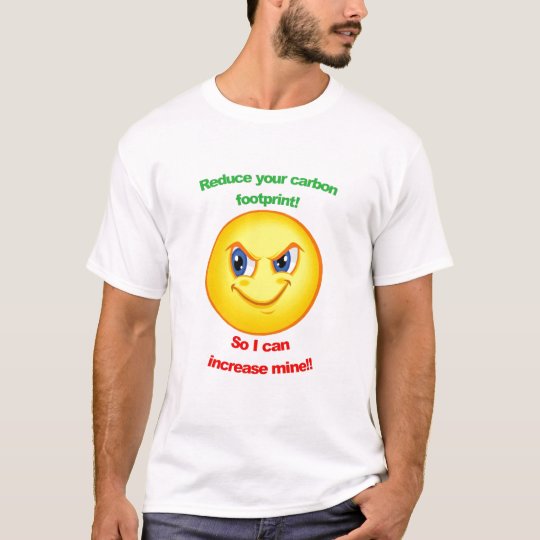 Reduce your carbon footprint! T-Shirt