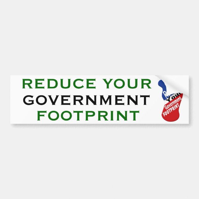 Reduce Your Government Footprint Bumper Sticker (Front)