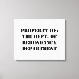 Redundancy Department Property Canvas Print